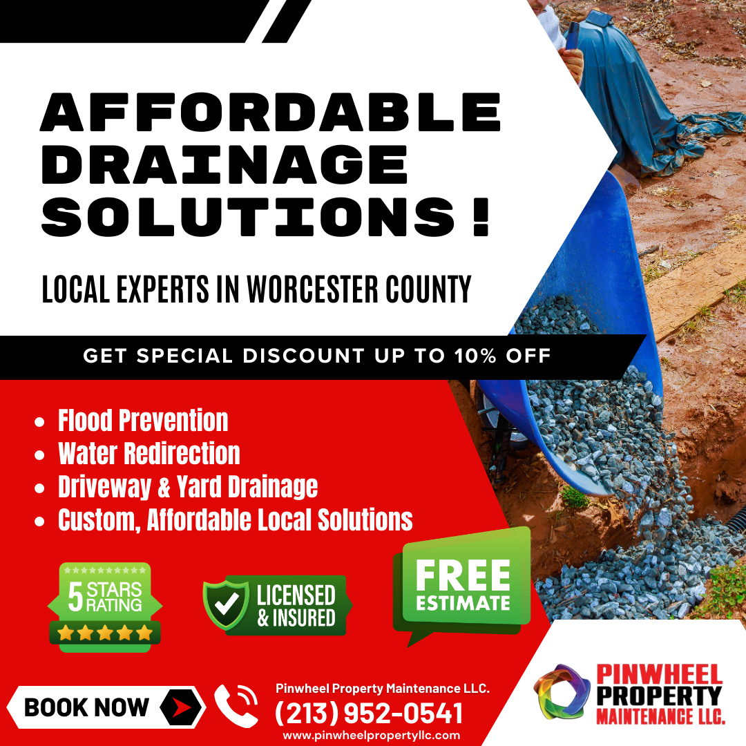 Affordable drainage solutions by Pinwheel Property Maintenance LLC in Worcester County. Special discount up to 10% off. Services include flood prevention, water redirection, driveway & yard drainage, and custom solutions